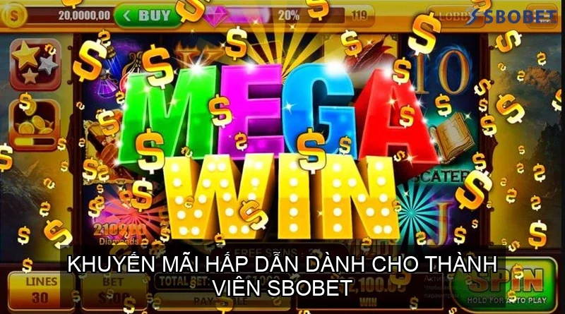SBOBET - Nhà Cái Cá Cược Thể Thao Kèo Châu Á - Phiên Bản Di Động SBOBET 28 Khuyến mãi hấp dẫn dành cho thành viên SBOBET